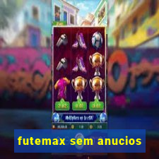 futemax sem anucios